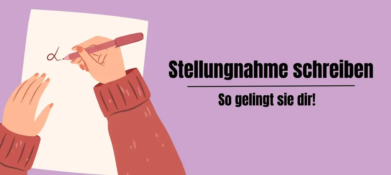Hände schreiben auf Papier. Text: "Stellungnahme schreiben. So gelingt sie dir!" Lerne, deine eigene Meinung zu formulieren.