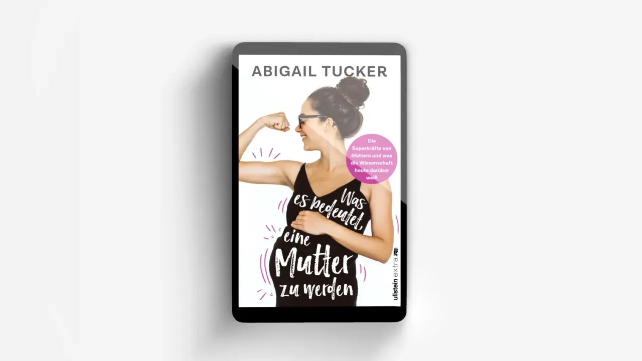 Abigail Tucker zeigt auf einem Tablet, was es bedeutet, Mutter zu werden. Der Titel thematisiert auch die "Superkräfte von Müttern" und was die Wissenschaft darüber weiß, was manche vielleicht als "regretting motherhood symptome" missverstehen könnten.