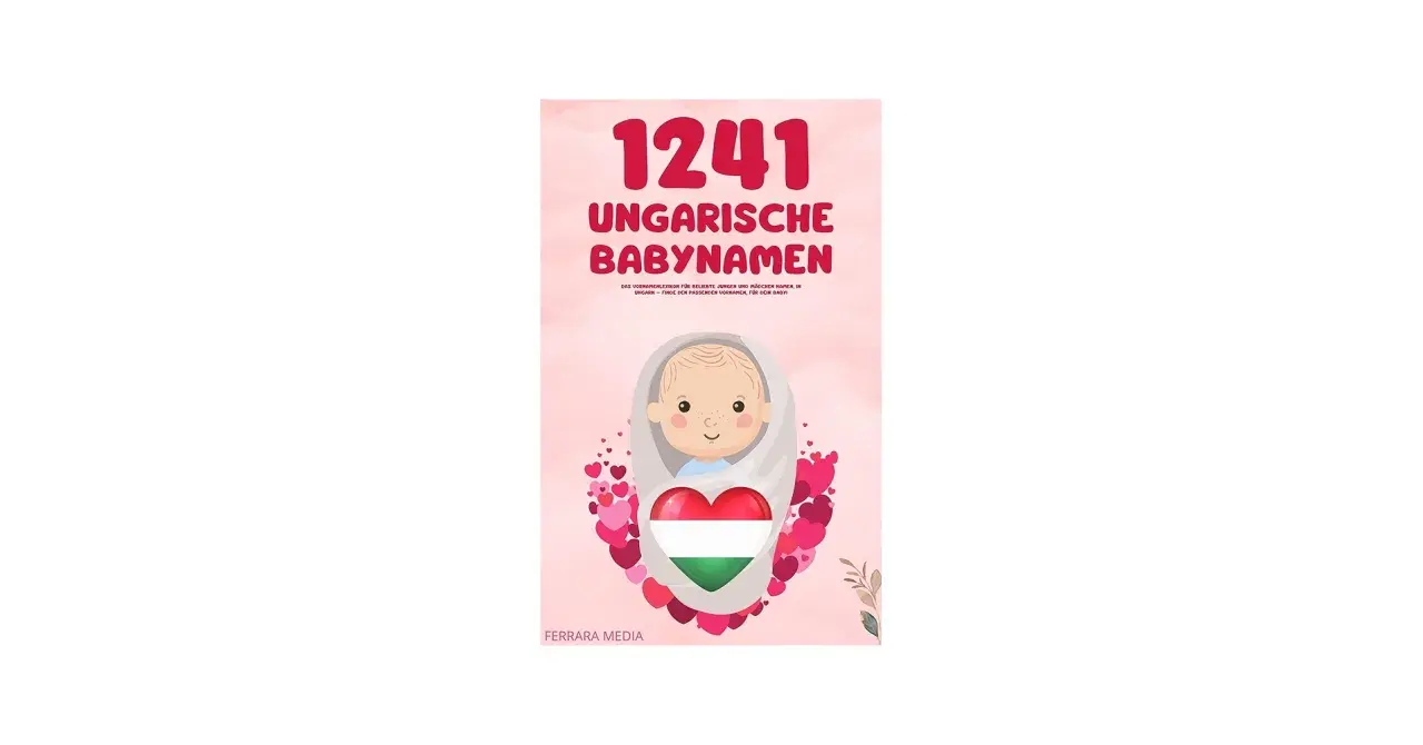 1241 ungarische Babynamen. Ein süßes Baby mit einem Herz in den ungarischen Farben, umgeben von Herzen. Finde den perfekten Namen für dein Baby!