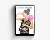 Abigail Tucker zeigt auf einem Tablet, was es bedeutet, Mutter zu werden. Der Titel thematisiert auch die "Superkräfte von Müttern" und was die Wissenschaft darüber weiß, was manche vielleicht als "regretting motherhood symptome" missverstehen könnten.