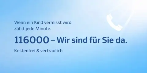 Wenn ein Kind nicht nach Hause kommt, zählt jede Minute. Die Polizei ist unter 116000 erreichbar. Kostenfrei & vertraulich.