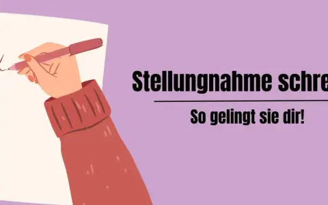 Hände schreiben auf Papier. Text: "Stellungnahme schreiben. So gelingt sie dir!" Lerne, deine eigene Meinung zu formulieren.