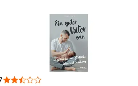 Ein Vater hält sein Baby. Das Buch "Ein guter Vater sein" zeigt, was einen guten Vater ausmacht.