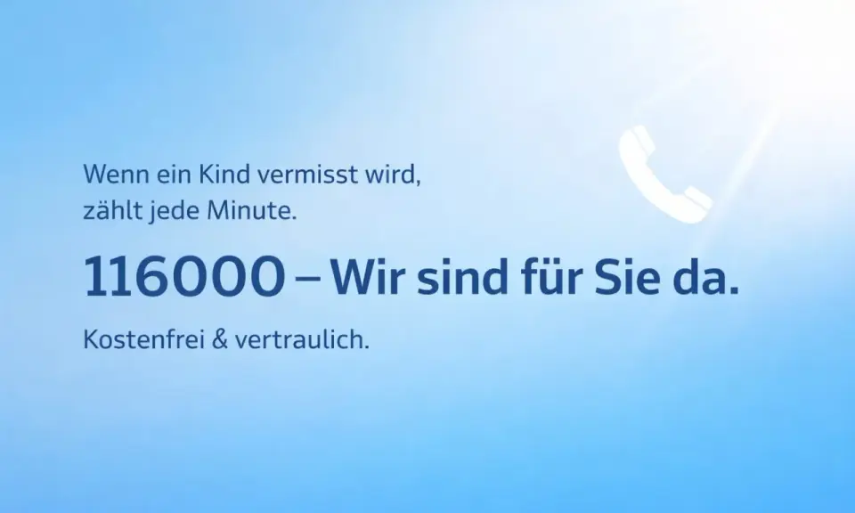 Wenn ein Kind nicht nach Hause kommt, zählt jede Minute. Die Polizei ist unter 116000 erreichbar. Kostenfrei & vertraulich.